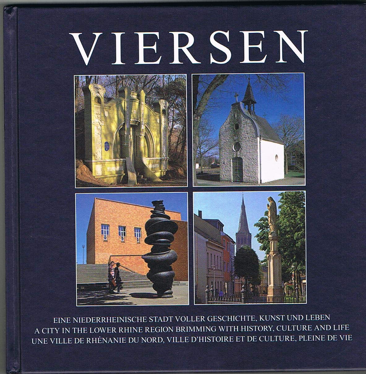 Viersen: Eine niederrheinische Stadt voller Geschichte, Kunst und Leben A city in the lower Rhine region brimming with history, culture and life Une ... de vie (Viersen - Beiträge zu einer Stadt) Politics & History
