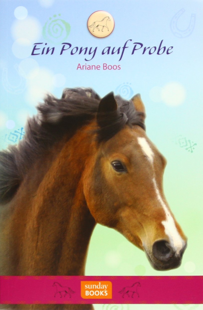 Ein Pony auf Probe. Ponytrilogie 1 Books