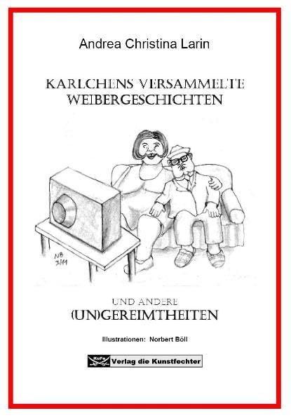 Karlchens versammelte Weibergeschichten: Und andere Ungereimtheiten Poetry