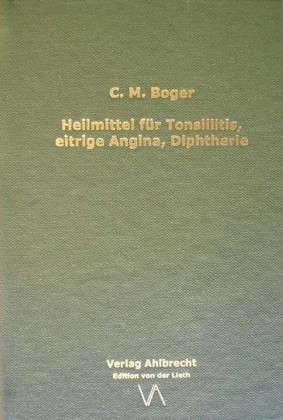 Heilmittel für Tonsillitis, eitrige Angina, Diphtherie - Boger, Cyrus Maxwell book
