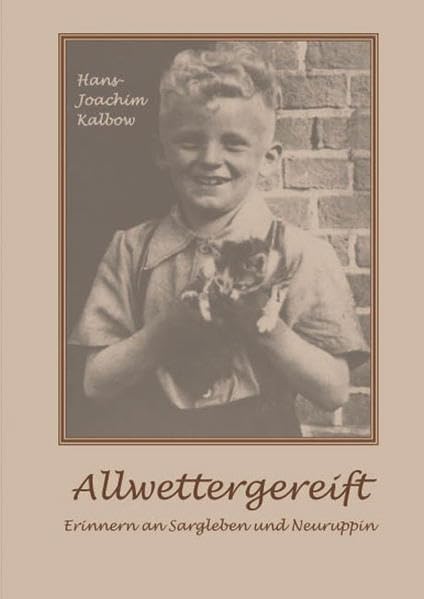 Allwettergereift: Erinnern an Sargleben und Neuruppin Memories