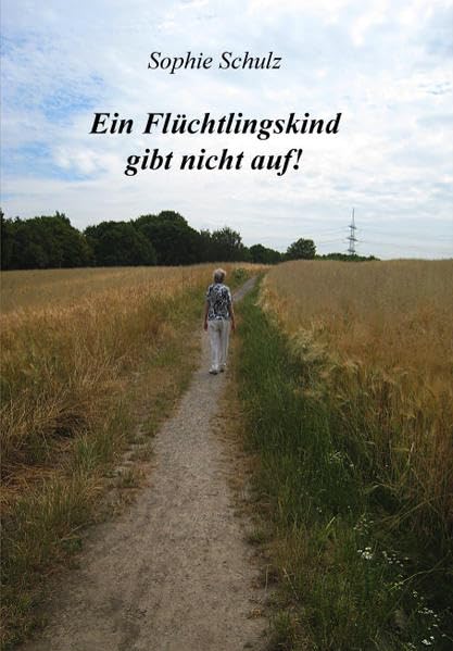 Ein Flüchtlingskind gibt nicht auf! Historical Fiction