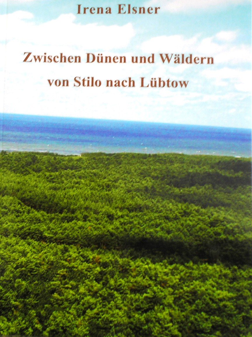 Zwischen Dünen und Wäldern von Stilo nach Lübtow: Die Vergangenheitsspuren in der Gemeinde Chottschow in Pommern Books