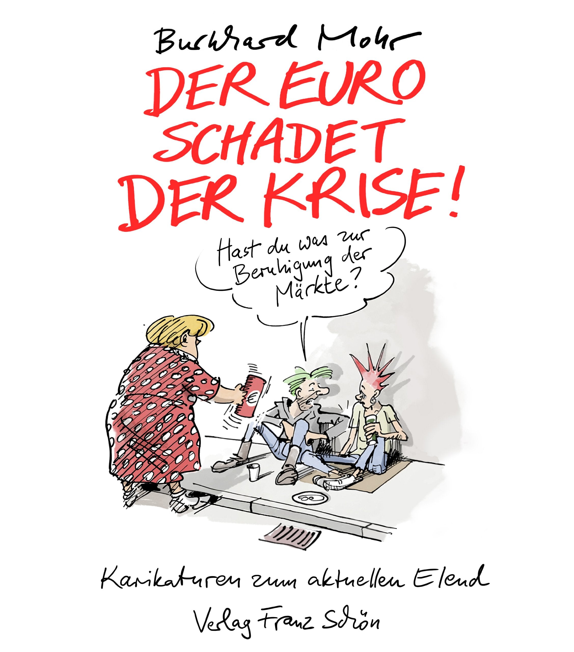 Der Euro schadet der Krise: Karikaturen zum aktuellen Elend Cartoons