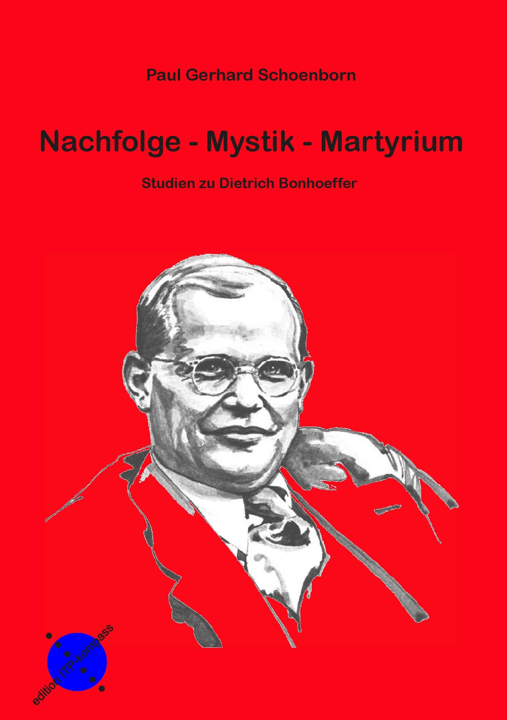 Nachfolge - Mystik - Martyrium Books