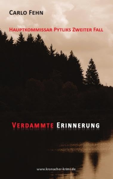 Verdammte Erinnerung: Hauptkommissar Pytliks zweiter Fall Contemporary literature