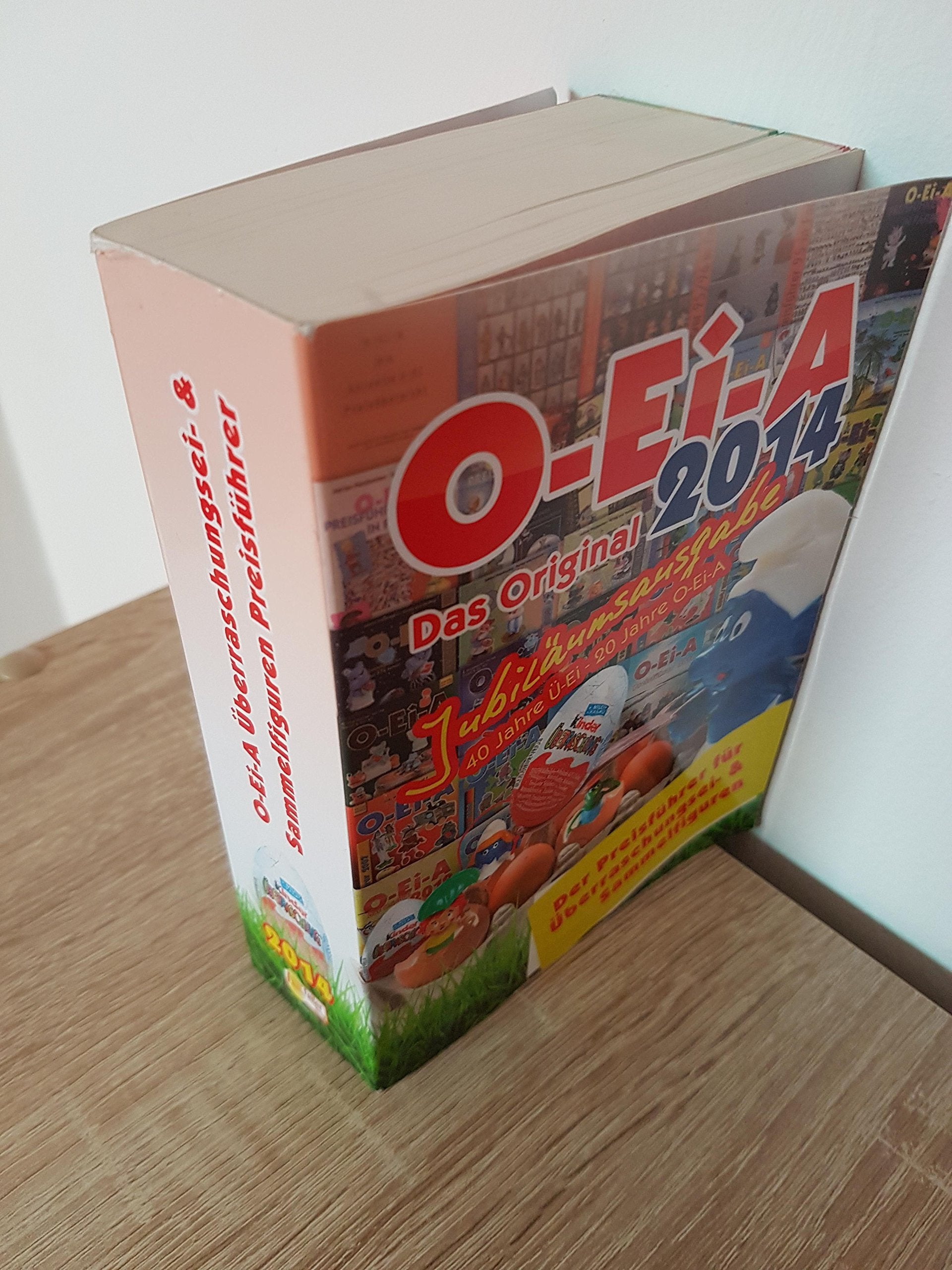 O-Ei-A 2014 - Das Original - Jubiläumsausgabe - Überraschungsei- und Sammelfiguren Preisführer: Der Preisführer für Überraschungsei- und Sammelfiguren. 40 Jahre Ü-Ei - 20 Jahre Ü-Ei-A Hobbies & Crafts