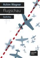 Wagner, Achim: flugschau: Gedichte Poetry