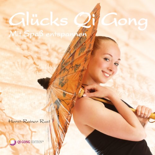 Glücks Qi Gong - Mit Spaß entspannen Health, Nutrition & Fitness