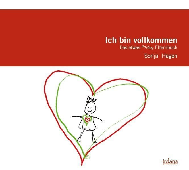 Ich bin vollkommen: Das etwas andere Elternbuch Parents & Children