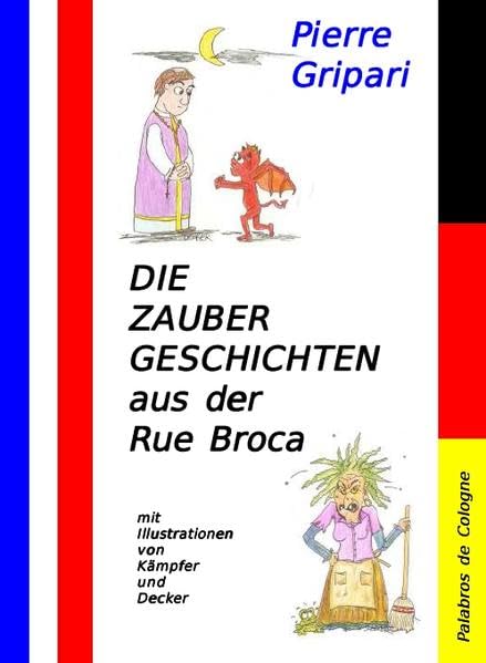 Die Zaubergeschichten aus der Rue Broca: Französische Märchen und Kindergeschichten aus einem Pariser Stadtviertel Contemporary literature Books