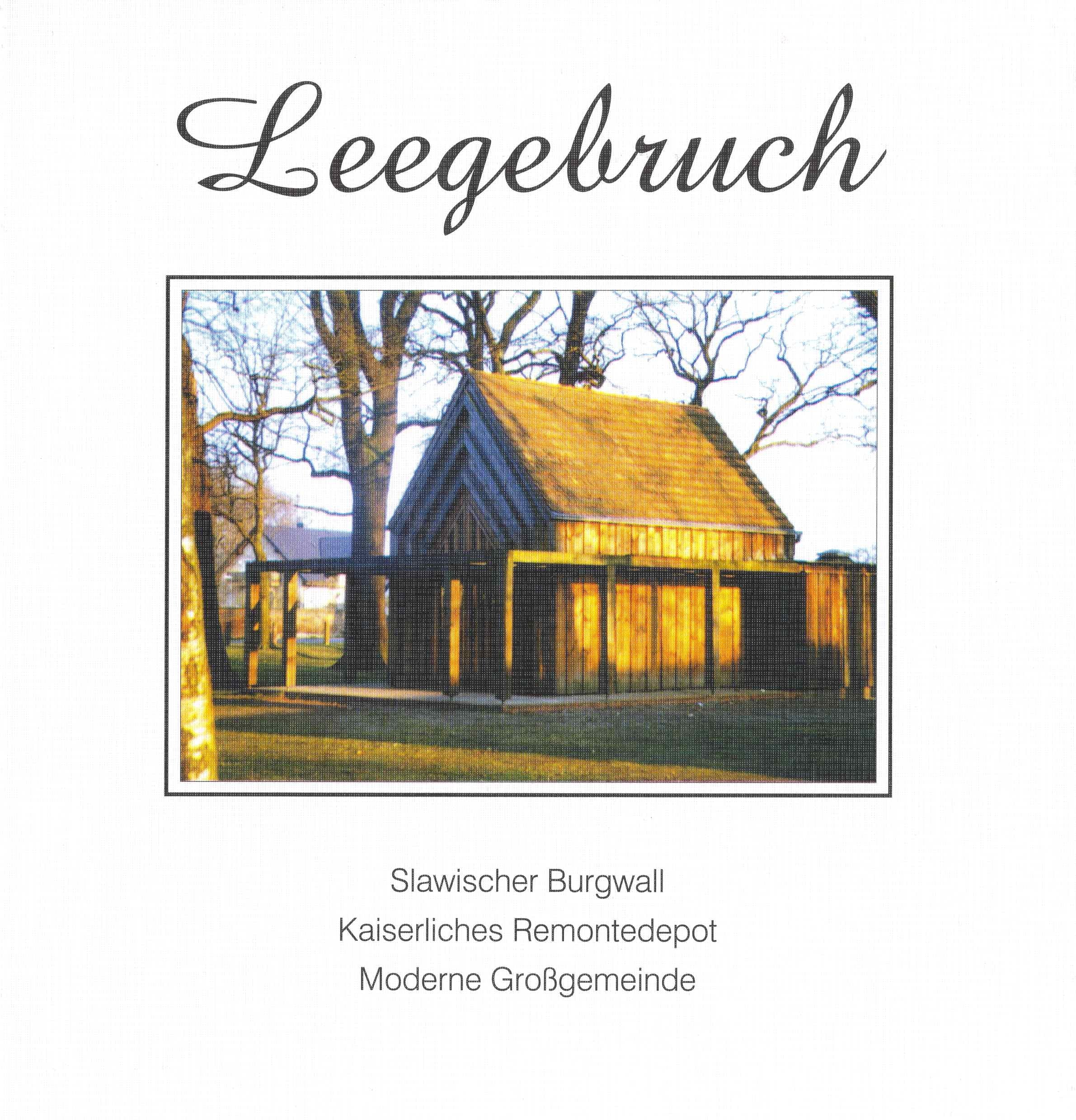 Leegebruch: Slawischer Burgwall - Kaiserliches Remontedepot - Moderne Großgemeinde Politics & History