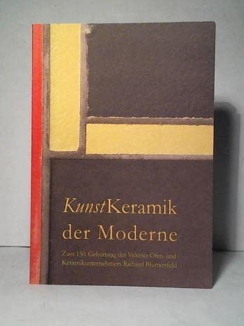 KunstKeramik der Moderne: Zum 150. Geburtstag des Veltener Ofen- und Keramikunternehmens Richard Blumenfeld (Publikationen des Fördervereins des OKM Velten) Film, Art & Culture