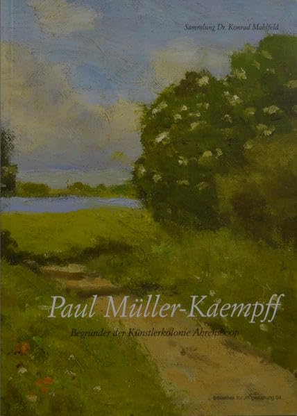 Paul Müller-Kaempff: Begründer der Künstlerkolonie Ahrenshoop Film, Art & Culture