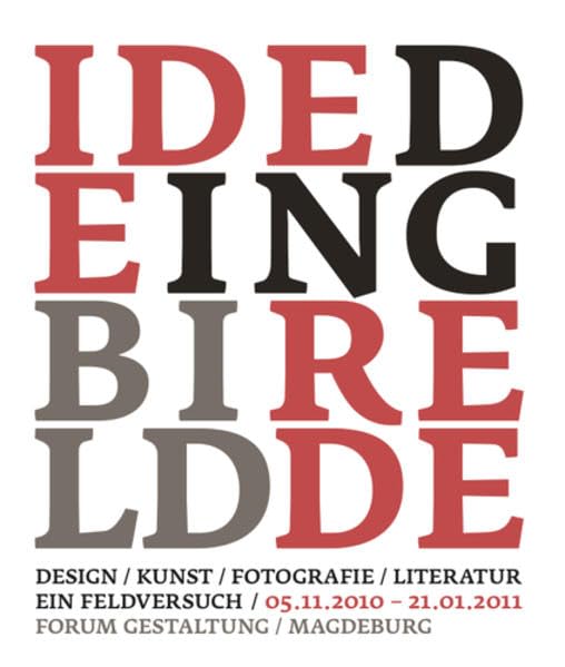 IDEE DING BILD REDE: Design / Kunst /Fotografie /Literatur Ein Feldversuch Photography