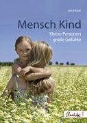 Mensch Kind: Kleine Personen - Große Gefühle Parents & Children
