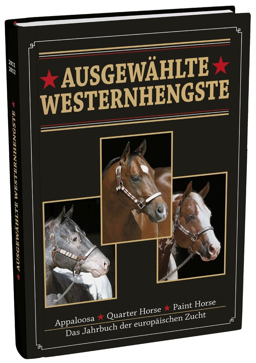 Ausgewählte Westerhengste: Das Jahrbuch der europäischen Zucht Contemporary literature