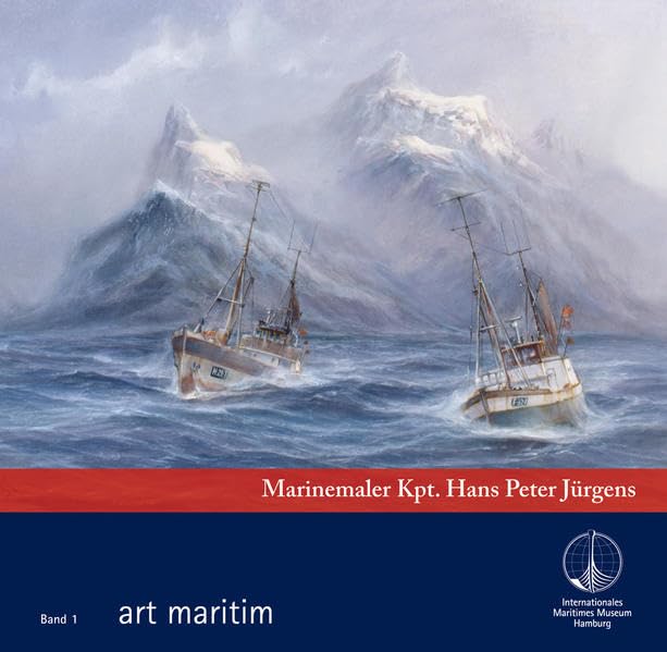 art maritim: Der Katalog zur Ausstellung - Marinemaler Kpt. Hans Peter Jürgens Film, Art & Culture
