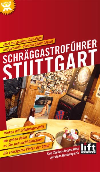 Schräggastroführer Stuttgart: Wir gehen dahin, wo Sie sich nicht hintrauen. Eine Theken-Kooperation mit dem Stadtmagazin LIFT Stuttgart. Leisure, Home & Garden