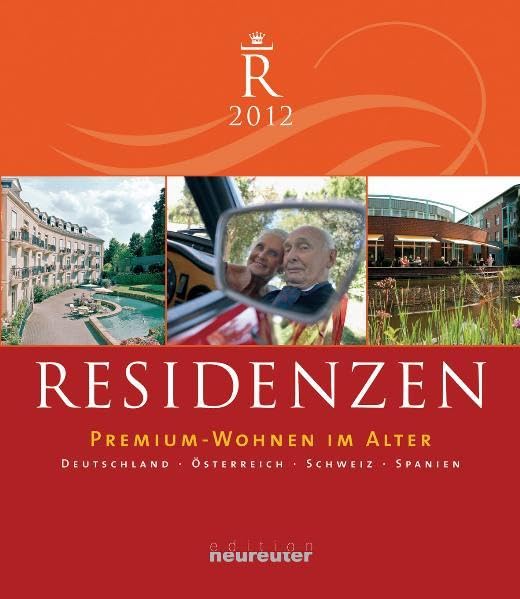RESIDENZEN 2012: Premium-Wohnen im Alter Deutschland-Österreich-Schweiz-Spanien Books
