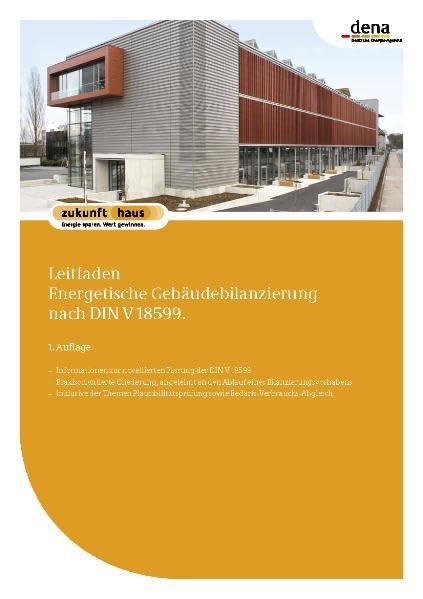 Leitfaden Energetische Gebäudebilanzierung nach DIN V 18599: Leitfaden für Architekten, Ingenieure, Fachplaner und Energieberater. Home & Household