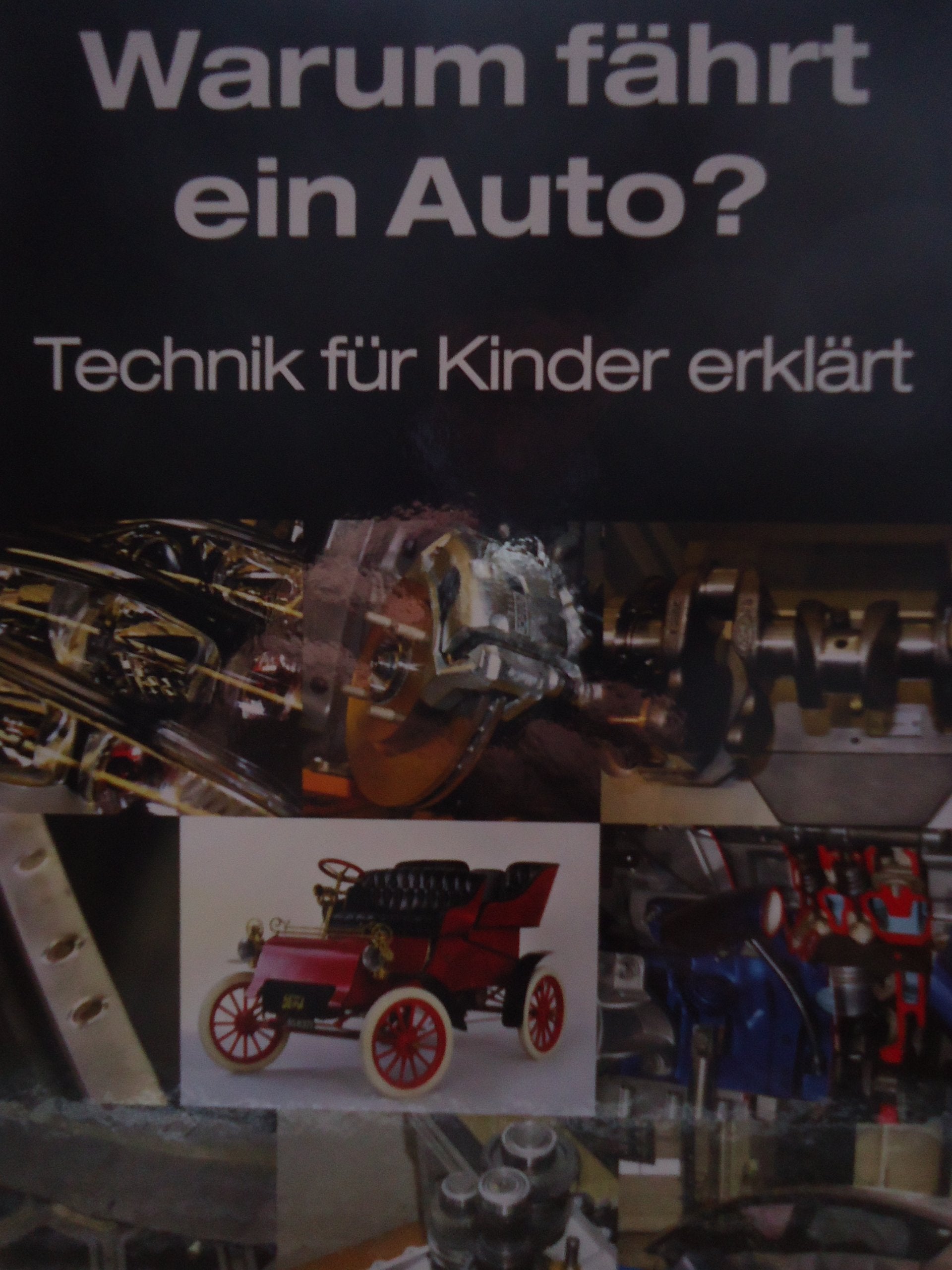 Warum fährt ein Auto?: Technik für Kinder erklärt Politics & History