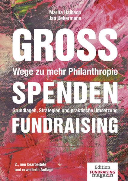 Großspenden-Fundraising - Wege zu mehr Philanthropie: Grundlagen, Strategien und praktische Umsetzung Law