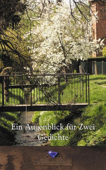 Ein Augenblick für Zwei: Gedichte sind die sinnlichste Art, Gedanken in Worte zu fassen Poetry
