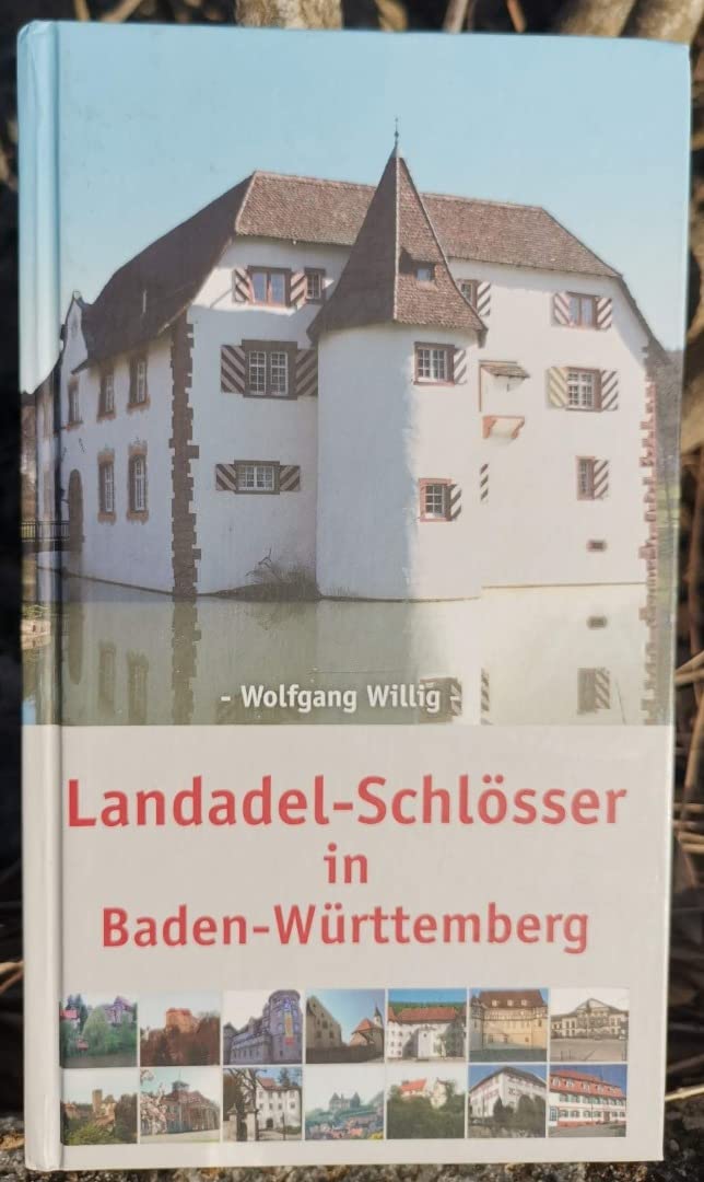Landadel-Schlösser in Baden-Württemberg: Eine kulturhistorische Spurensuche Leisure, Home & Garden