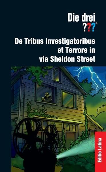 Die drei ??? - Editio Latina: De Tribus Investigatoribus et Terrore in via Sheldon Street Study Guides