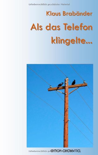 Als das Telefon klingelte… Essays & Short Stories