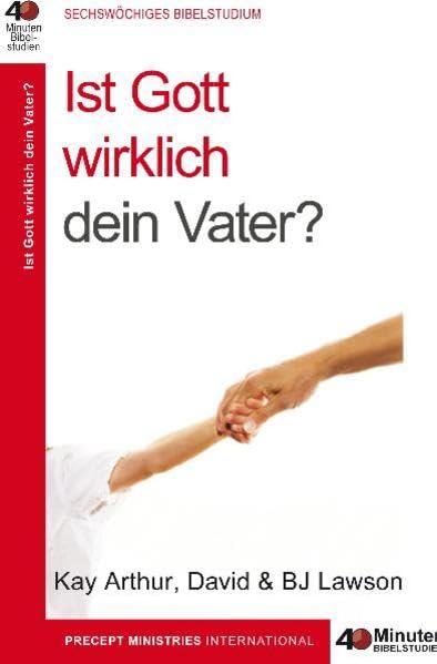 Ist Gott wirklich dein Vater?: 40 Minuten Bibelstudium Religion & Esotericism