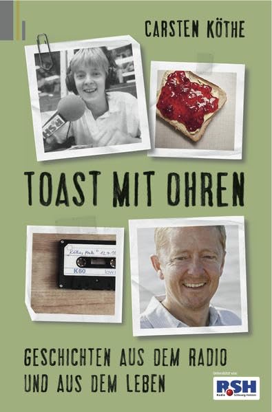 Toast mit Ohren: Geschichten aus dem Radio und aus dem Leben Contemporary literature