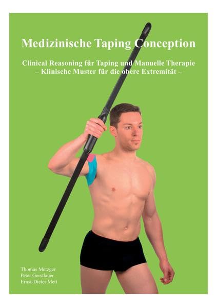 Medizinische Taping Conception: Clinical Reasoning für Taping und manuelle Therapie - klinische Muster für die obere Extremität Medicine