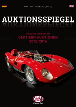 Auktionsspiegel: Das große Jahrbuch der Oldtimerauktionen - 2015/2016 Books