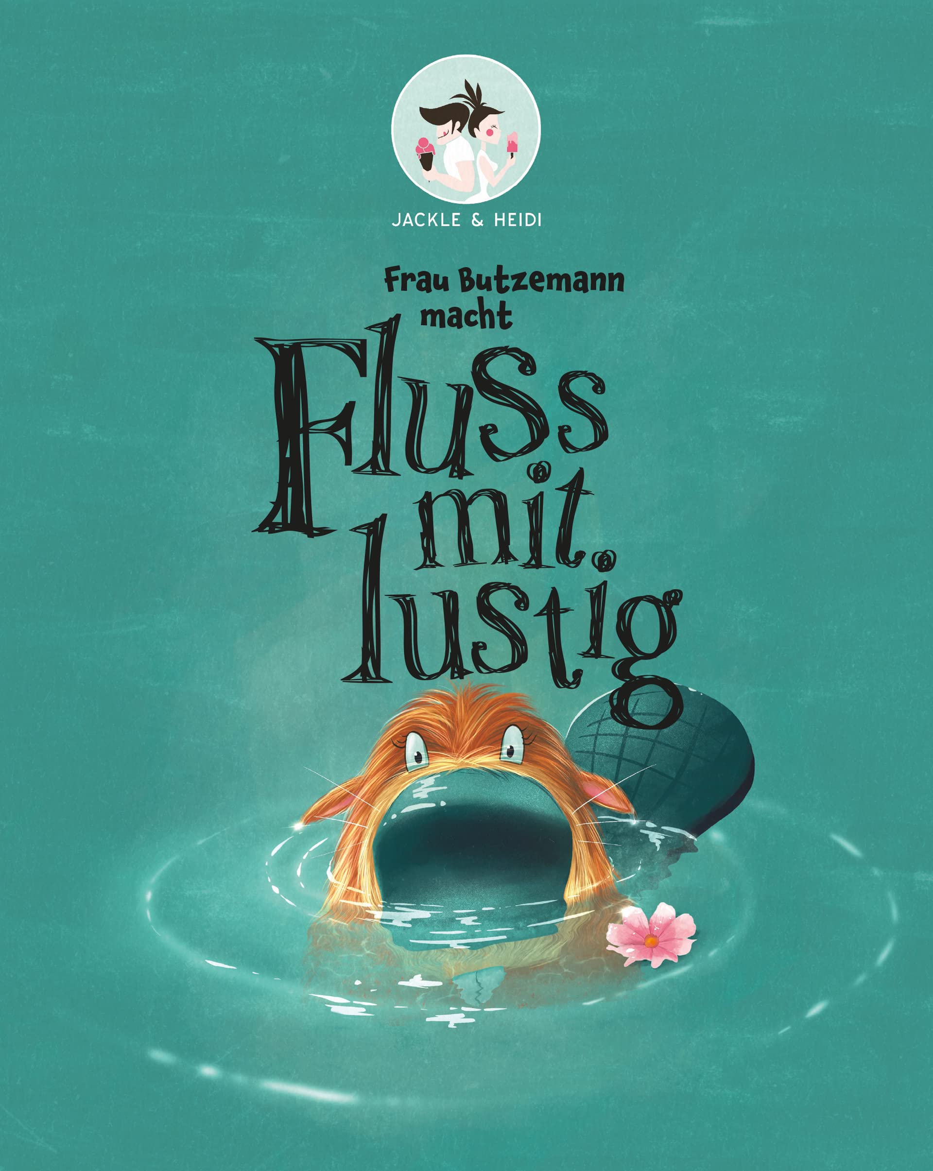 Frau Butzemann macht Fluss mit lustig (Jackle & Heidi) Children's books