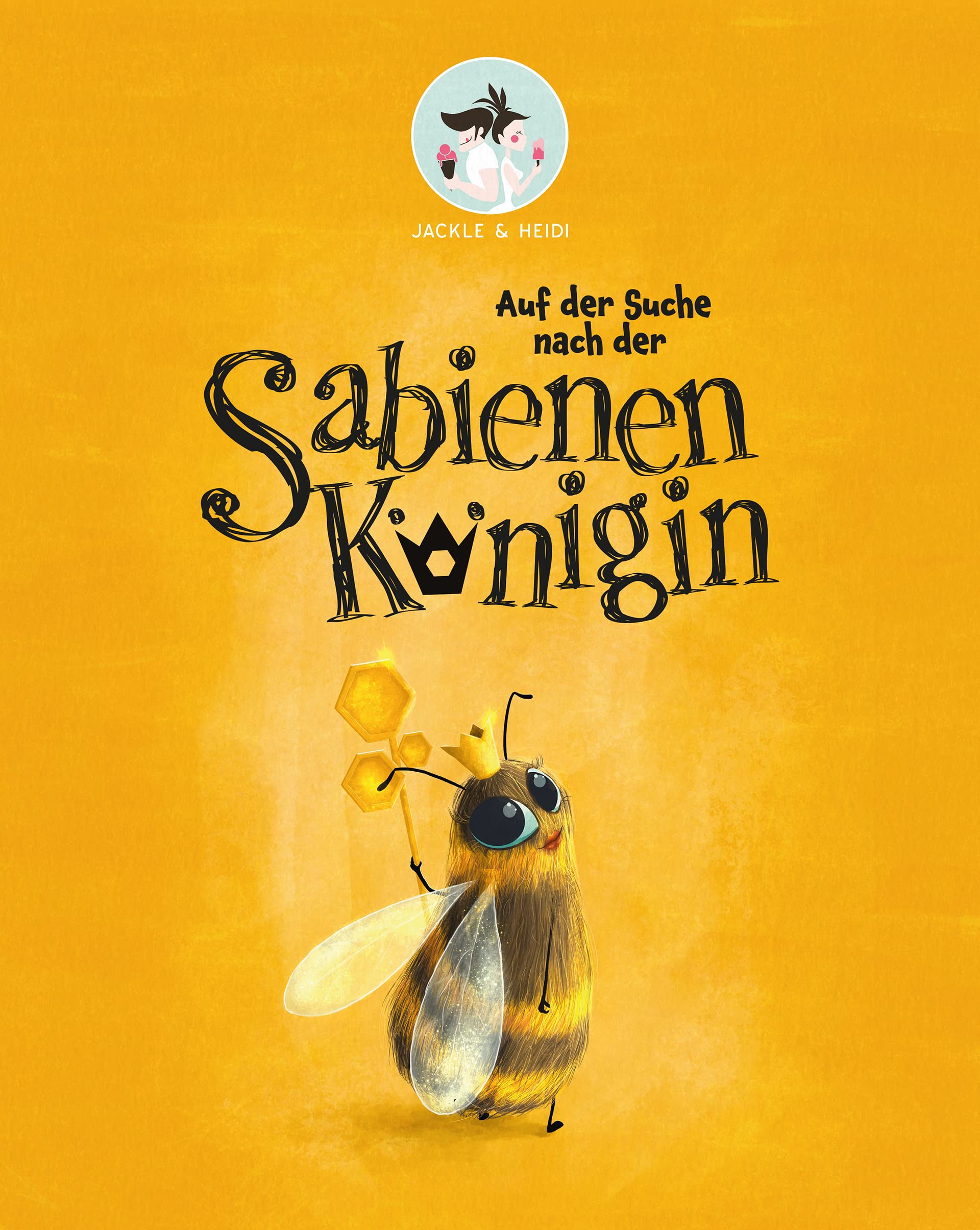 Auf der Suche nach der Sabienenkönigin (Jackle & Heidi) Children's books