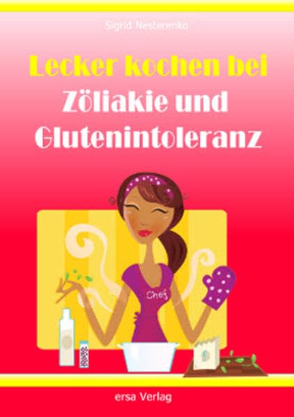 Lecker kochen bei Zöliakie und Glutenintoleranz Health, Nutrition & Fitness
