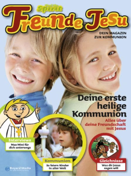 Freunde Jesu: Dein Magazin zur Kommunion Religion & Esotericism