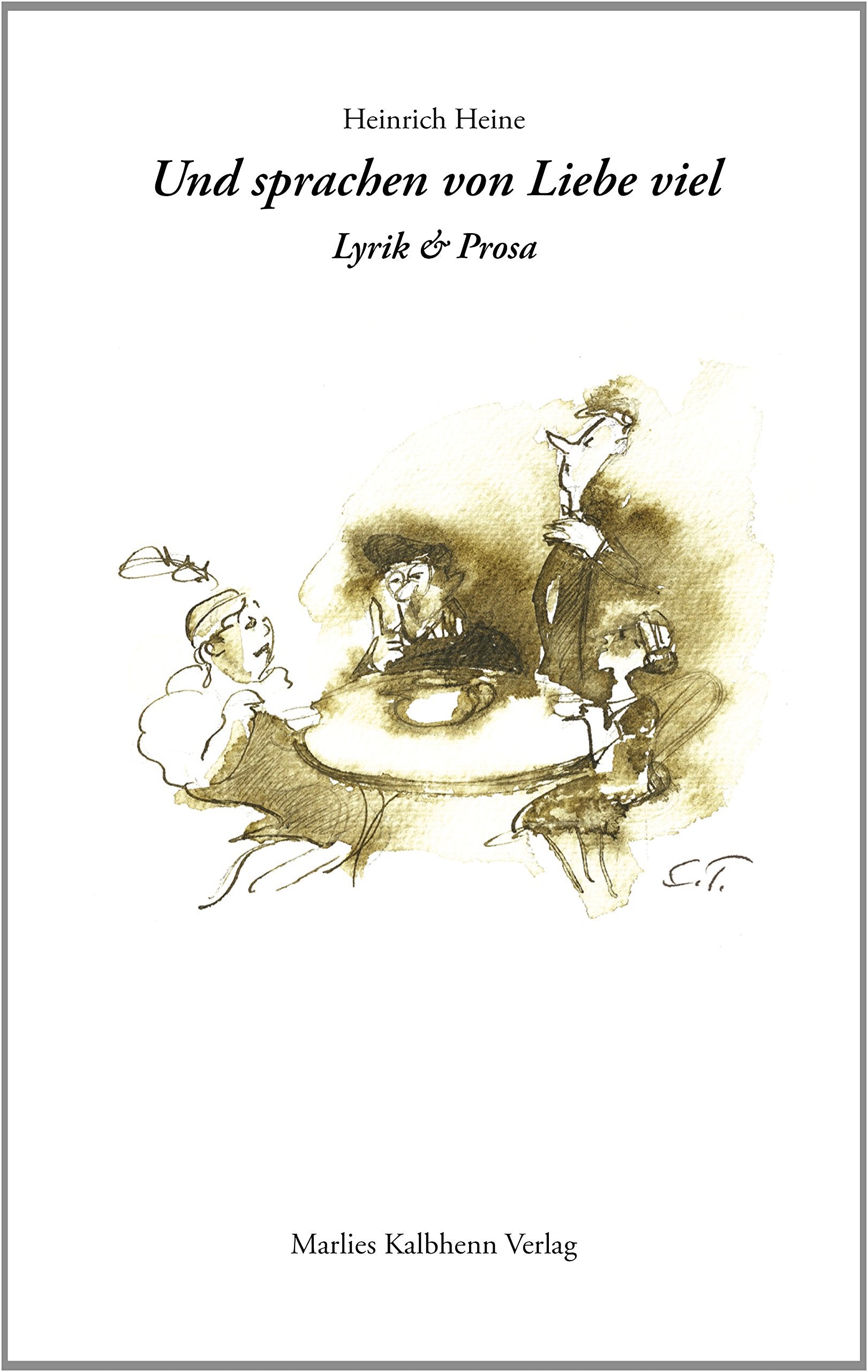 Und sprachen von Liebe viel: Lyrik & Prosa Contemporary literature
