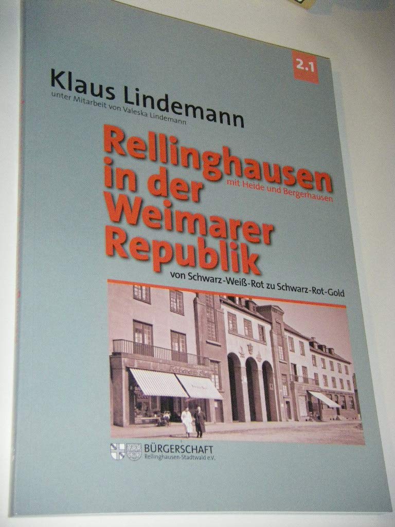 Rellinghausen in der Weimarer Republik 2.1: von Schwarz-Weiß-Rot zu Schwarz-Rot-Gold Politics & History