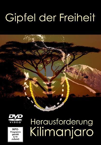 Gipfel der Freiheit - Herausforderung Kilimanjaro Films