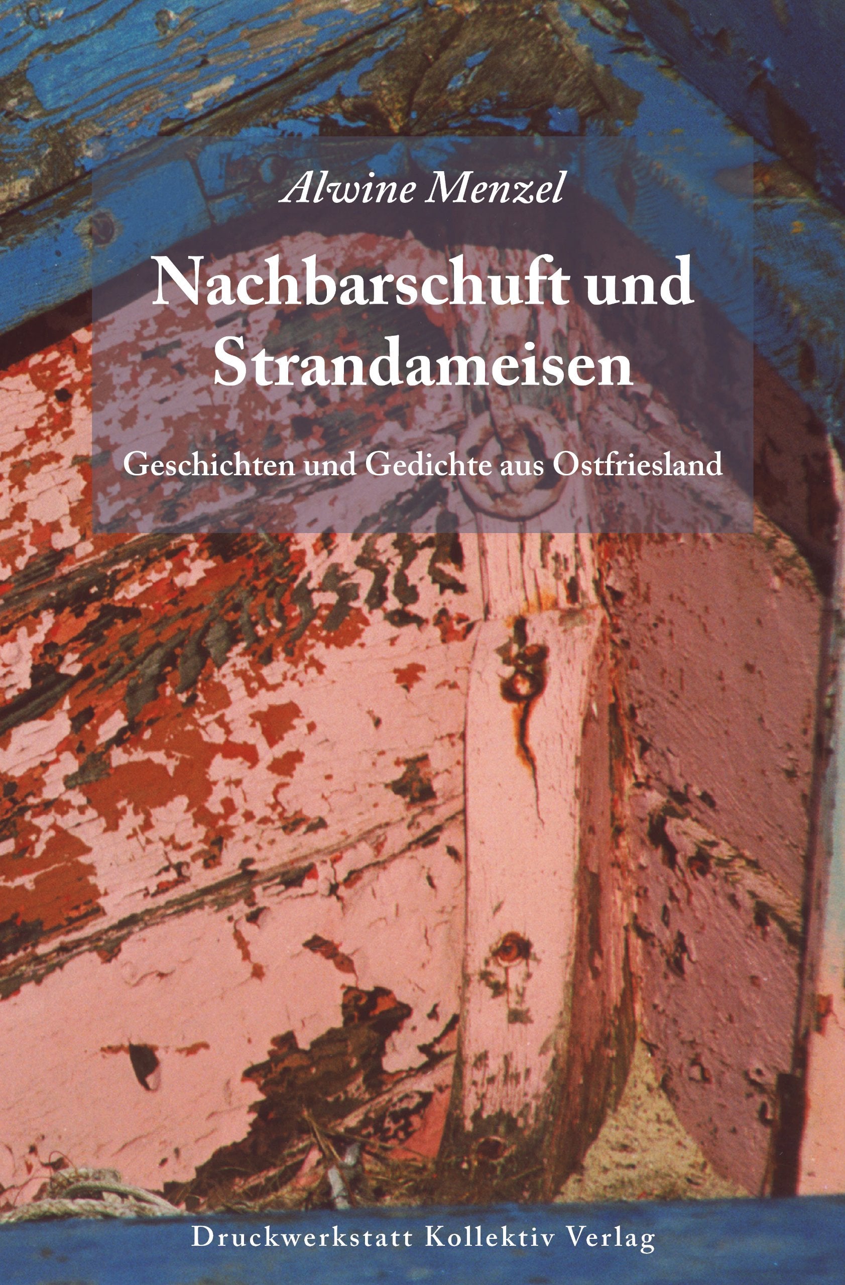 Nachbarschuft und Strandameisen: Geschichten und Gedichte aus Ostfriesland Poetry