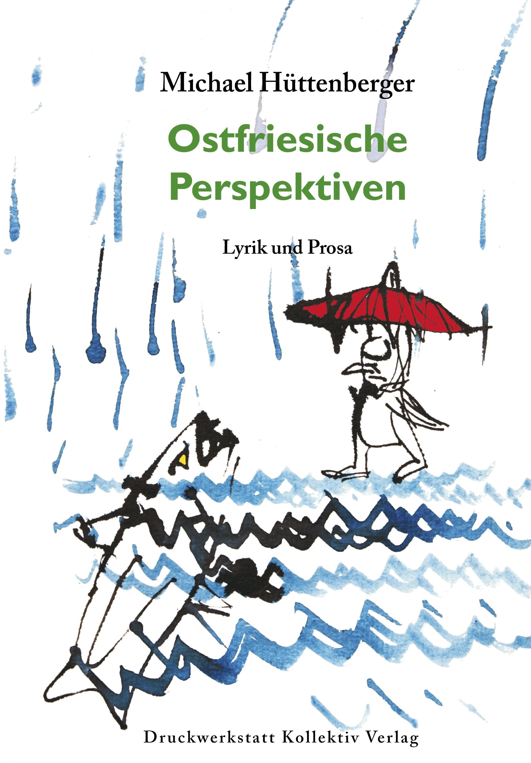 Ostfriesische Perspektiven: Lyrik und Prosa Poetry