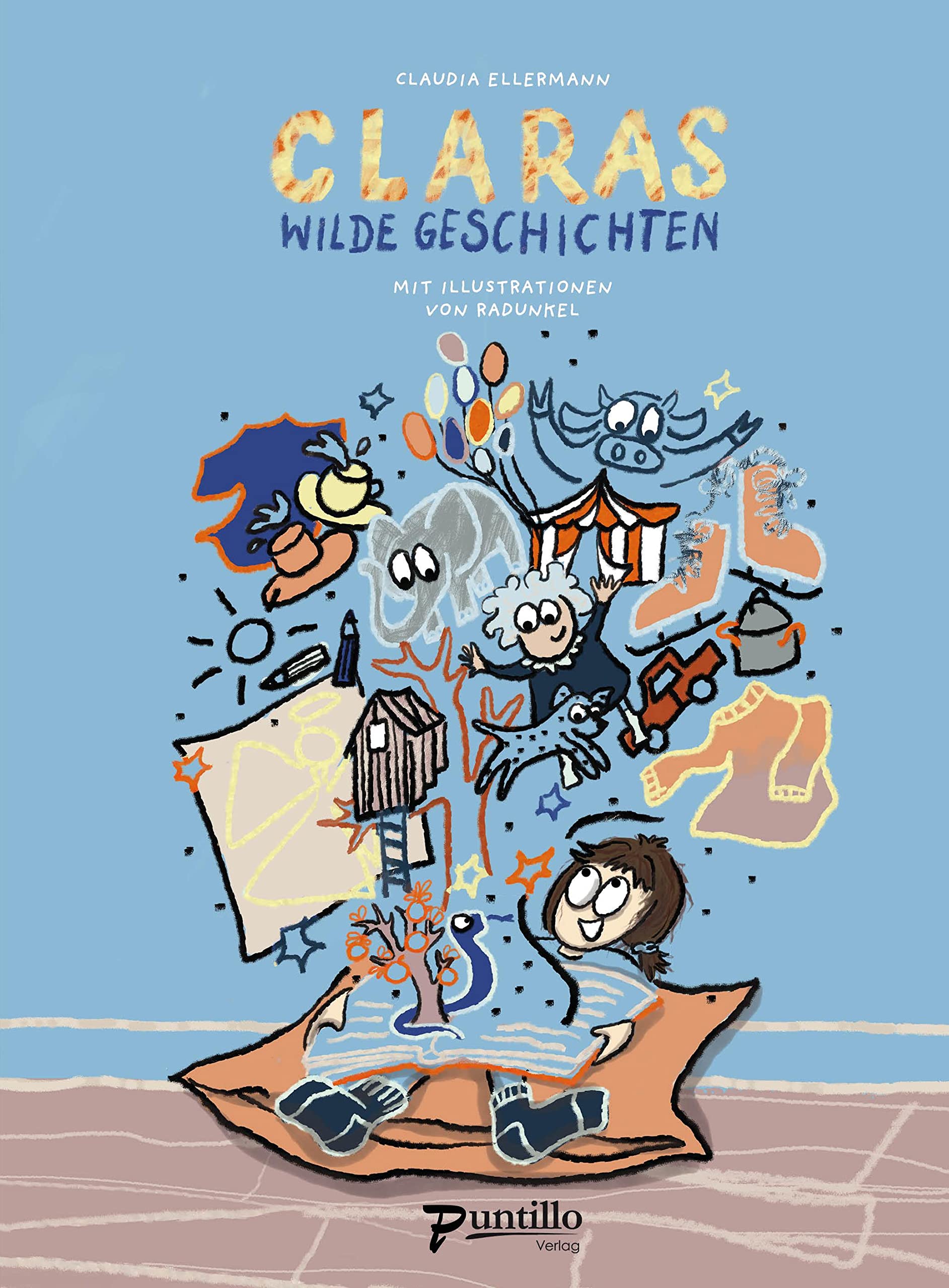 Claras Wilde Geschichten: Mit Illustrationen von Radunkel Children's books