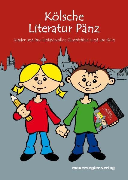 Kölsche Literatur Pänz: Kinder und ihre fantasievollen Geschichten rund um Köln Novels & Short Stories