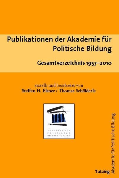 Publikationen der Akademie für Politische Bildung: Gesamtverzeichnis 1957–2010 Law