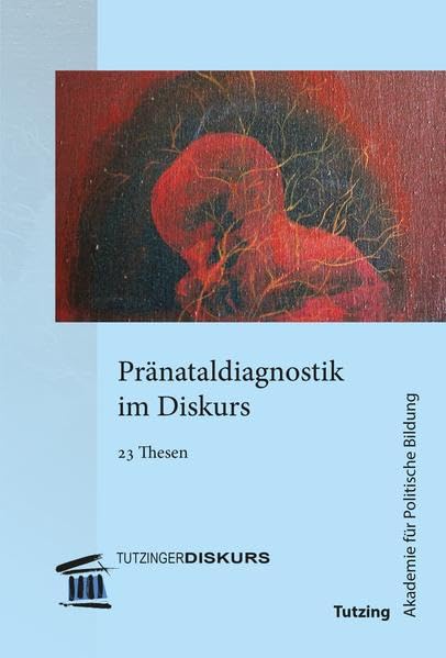 Pränataldiagnostik im Diskurs: 23 Thesen Medicine