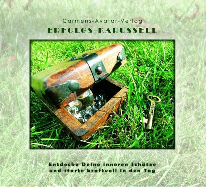 Erfolgs-Karussell: Entdecke Deine inneren Schätze und starte kraftvoll in den Tag Business, Finance & Career