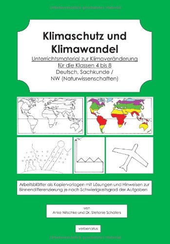 Klimaschutz und Klimawandel: Unterrichtsmaterial zur Klimaveränderung für die Klassen 4 bis 8. Deutsch, Sachkunde / NW (Naturwissenschaften). ... je nach Schwierigkeitsgrad der Aufgaben Non-fiction
